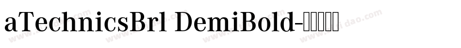 aTechnicsBrl DemiBold字体转换